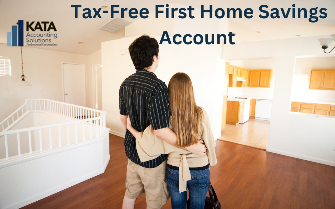 Tax-Free First Home Savings Account (FHSA) - KATA Accounting